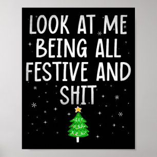 Funny Festive Christmas Shirt Holiday Humor For Me Poster