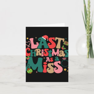 Funny Fiancee Christmas My Last Christmas As A Mis Card