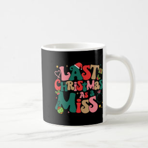 Funny Fiancee Christmas My Last Christmas As A Mis Coffee Mug