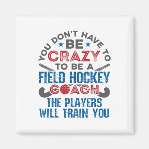 Funny Field Hockey Coach _1 Magnet