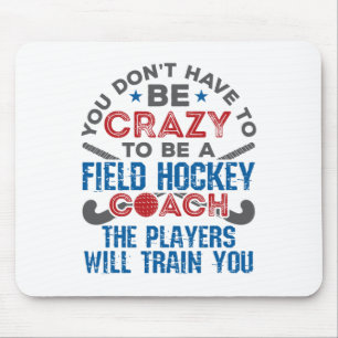 Funny Field Hockey Coach _1 Mouse Mat