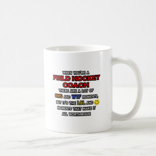 Funny Field Hockey Coach ... OMG WTF LOL Coffee Mug
