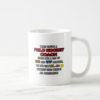 Funny Field Hockey Coach ... OMG WTF LOL Coffee Mug
