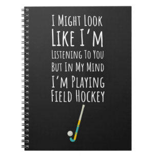 Funny Field Hockey Gifts Player Team Sports Saying Notebook