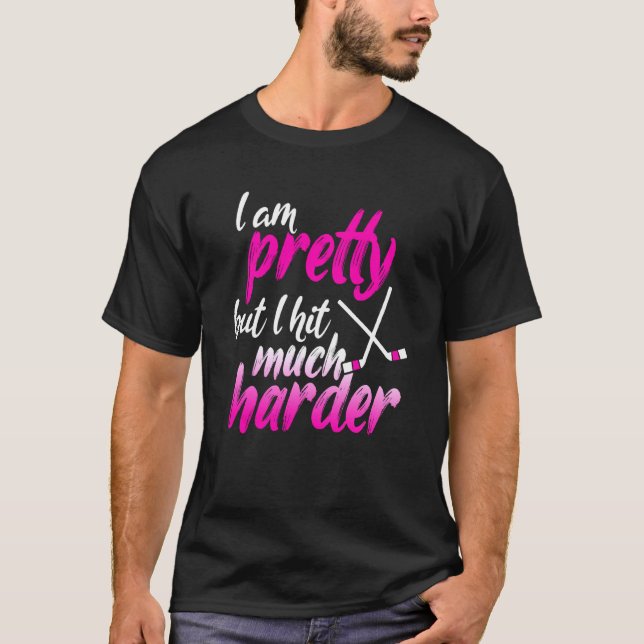 Funny Field Hockey Girl Woman Hits Harder T-Shirt (Front)
