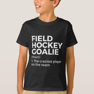 Funny Field Hockey Goalie Definition Men Women T-Shirt