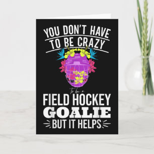 Funny Field Hockey Goalie Quote For A Crazy Field  Card
