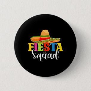 Funny Fiesta Squad Cinco De Mayo Mexican Party Cin 6 Cm Round Badge