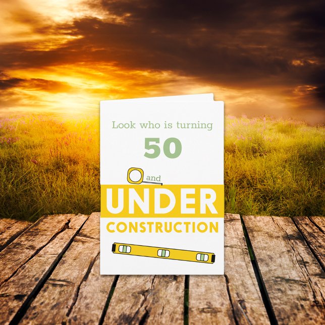 Funny Fifty Under Construction Birthday Card (Creator Uploaded)