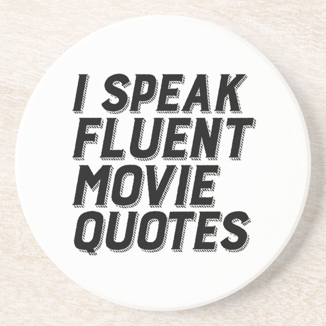 Funny Film Lover Humour I Speak Fluent Movie Quote Coaster (Front)