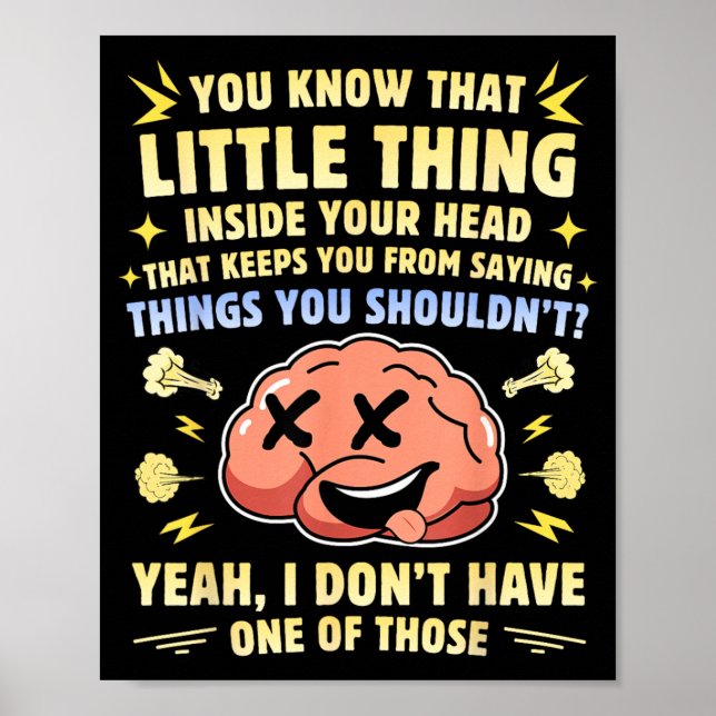 Funny Filter Quote Impulse Control Humour Sarcasti Poster (Front)