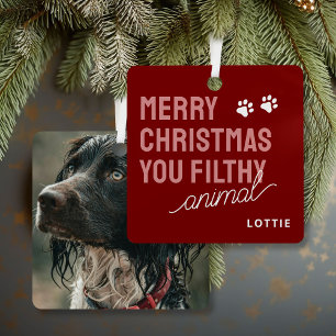 Funny Filthy Animal Pet Photo Christmas Metal Tree Decoration