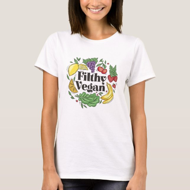 Funny Filthy Vegan Colourful Veggies and Fruits T-Shirt (Front)