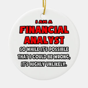 Funny Financial Analyst .. Highly Unlikely Ceramic Tree Decoration