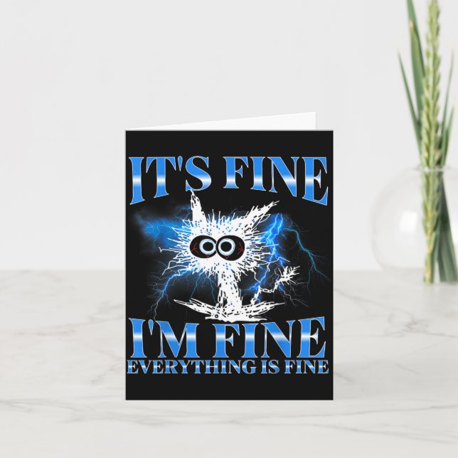 Funny Fine Fine Everything is Fine Cat Lover Card (Front)