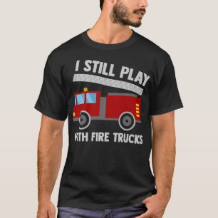 Funny Fire Truck Toy Boys Firefighter Tools Firema T-Shirt