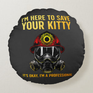 Funny Firefighter For Fireman Round Cushion