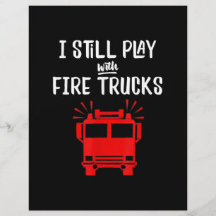 Funny Firefighter I Still Play With Fire Trucks Custom Letterhead