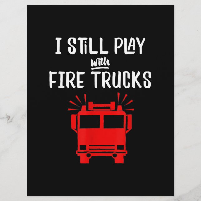 Funny Firefighter | I Still Play With Fire Trucks Custom Letterhead (Front)
