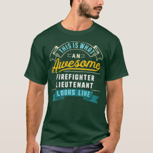 Funny Firefighter Lieutenant  Awesome Job Occupati T-Shirt
