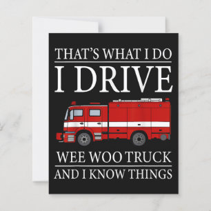 Funny Firefighter That's What I Do I Drive Wee Woo