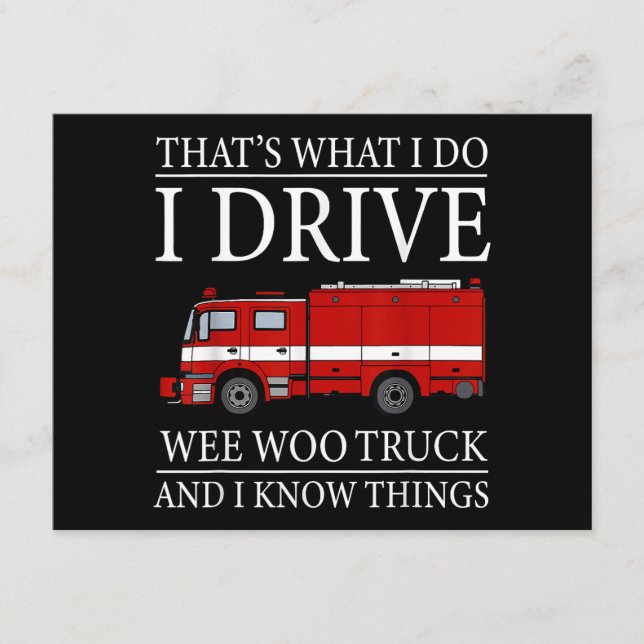 Funny Firefighter That's What I Do I Drive Wee Woo Enclosure Card (Front)
