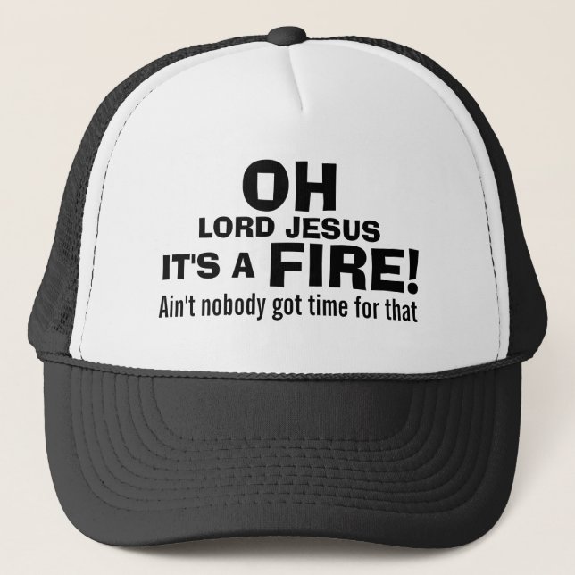 Funny Fireman  It's a FIRE! Trucker Hat (Front)