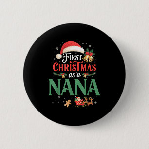 Funny First Christmas As A Nana Matching Family Xm 6 Cm Round Badge