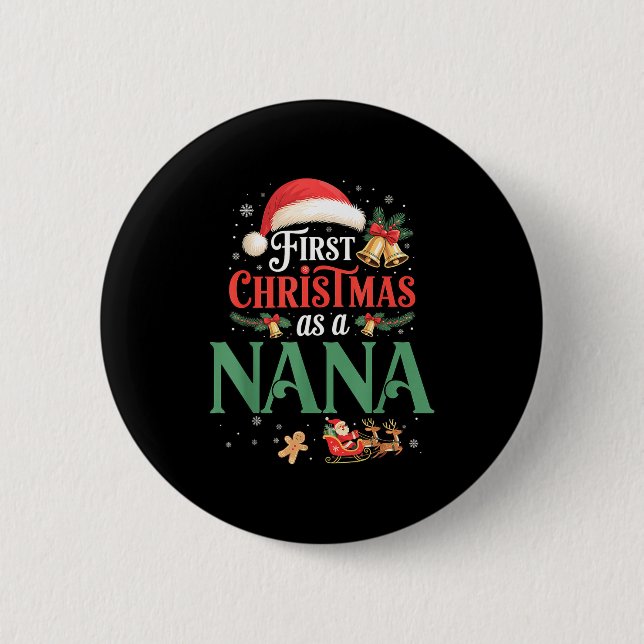 Funny First Christmas As A Nana Matching Family Xm 6 Cm Round Badge (Front)