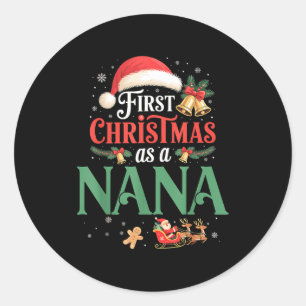 Funny First Christmas As A Nana Matching Family Xm Classic Round Sticker