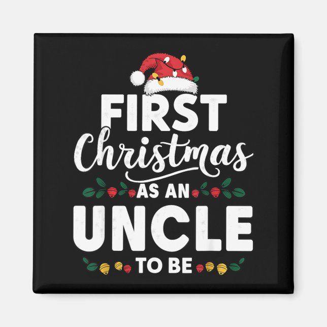 Funny First Christmas As An Uncle To Be New Uncle  Magnet (Front)