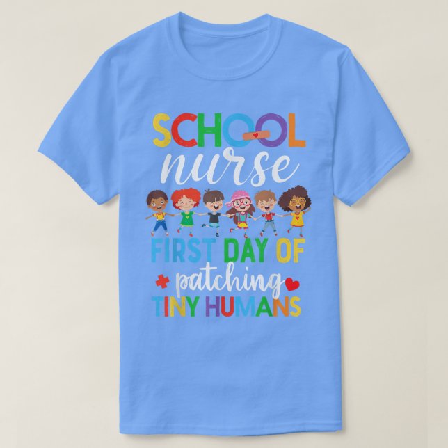 Funny First Day Of Patching Tiny Humans Tee School (Design Front)
