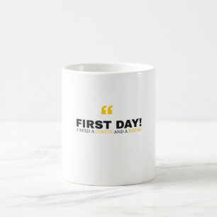 Funny First Day of School Mug – “I Need a Coffee"