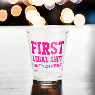 Funny first legal shot pink 21st birthday glass