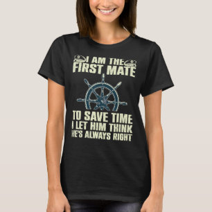 Funny First Mate For Men Women Pontoon Boat Captai T-Shirt
