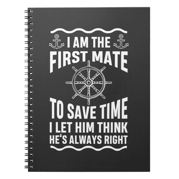 Funny First Mate Quote Nautic Sailing Humour Notebook Zazzle.co.uk