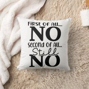 Funny First Of All No Cushion