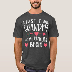 Funny First Time Grandma Let The Spoiling Begin Gr T-Shirt