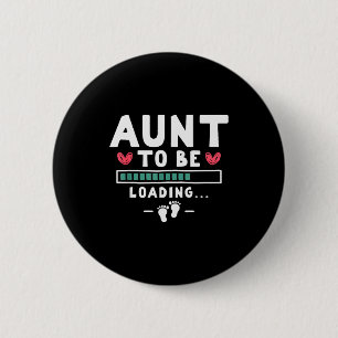 Funny First Time Pregnancy Announcement - Aunt To  6 Cm Round Badge