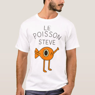 Funny Fish Le Poisson Steve For Kids Women Men  T-Shirt