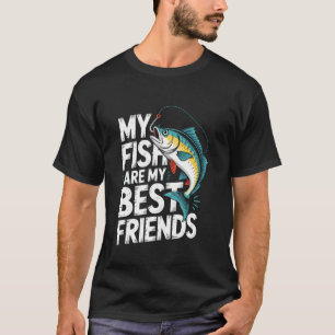 Funny Fish Lover My Fish Are My Best Friends, Aqua T-Shirt