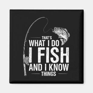 Funny fish quote that's what do fish and know magnet