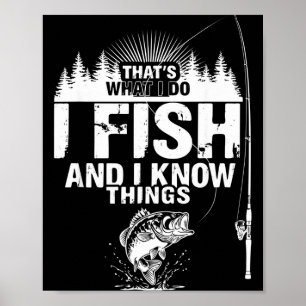 Funny fish quote that's what do fish and know poster