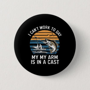 Funny Fisherman I Can Work Today  6 Cm Round Badge