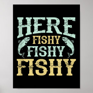 Funny Fisherman Quote - Here Fishy Graphic - Fishi Poster