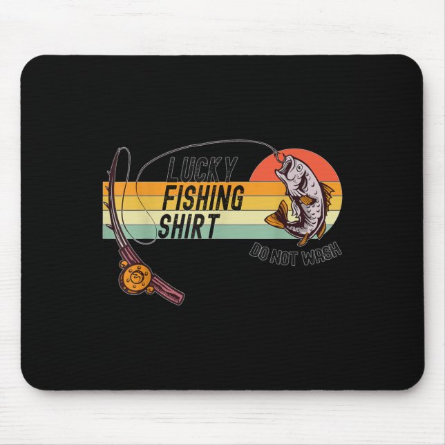Funny Fisherman's Lucky Fishing Shirt - Do Not Wa- Mouse Mat (Front)