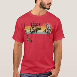 Funny Fisherman's Lucky Fishing Shirt Father's Day