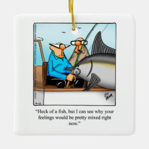 Funny Fishermen Humour  Ceramic Ornament