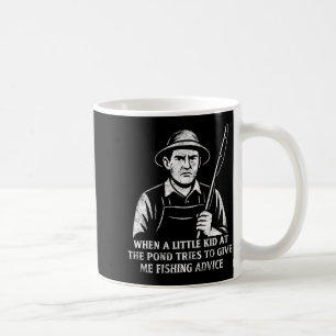 Funny Fishing Advice Humor Fisher Gift Dad Father Coffee Mug