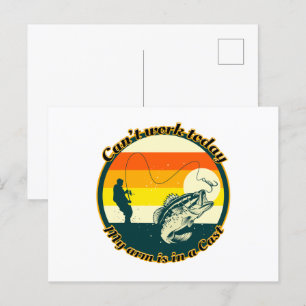 Funny Fishing Can't Work Today My Arm Is In A Cast Postcard